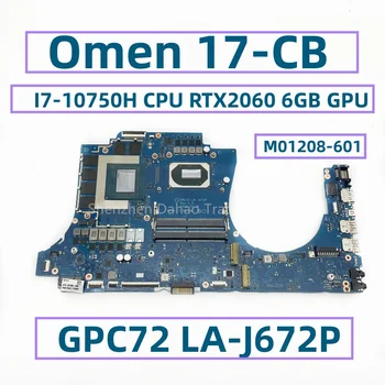 Для ноутбука HP Omen 17-CB Материнская плата с процессором SRH8Q I7-10750H RTX2060 6 ГБ GPU GPC72 LA-J672P M01208-001 M01208-601