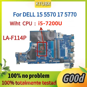 LA-F114P. Для материнской платы ноутбука DELL 15 5570 17 5770.С процессором I5-7200U.100% Полностью работает.CN-0NM2C6 0NM2C6 NM2C6 CN-0F7MCJ