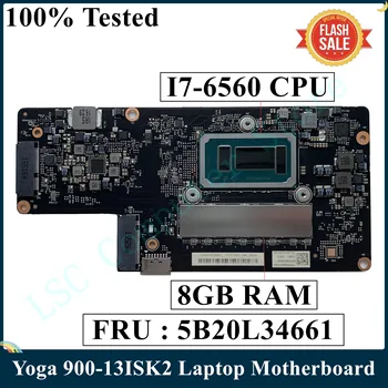 LSC Восстановленная Материнская плата для ноутбука Lenovo Yoga 900-13ISK2 5B20L34661 NM-A921 с 8 ГБ оперативной памяти I7-6560U процессором 2,2 ГГц