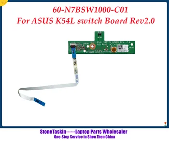 StoneTaskin 60-N7BSW1000-C01 Для ASUS K54L коммутационная плата с кабелем Rev2.0 X54H K54HR K54L X54 K54 Кнопка Включения платы Протестирована