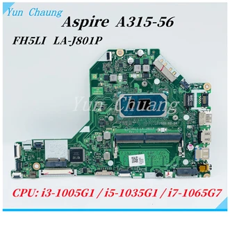 Материнская плата FH5LI LA-J801P Для ноутбука Acer Aspire A315-56 Материнская плата NBHS511002 С процессором i3 i5 i7-10th Поколения 4 ГБ оперативной ПАМЯТИ DDR4 100% Работает
